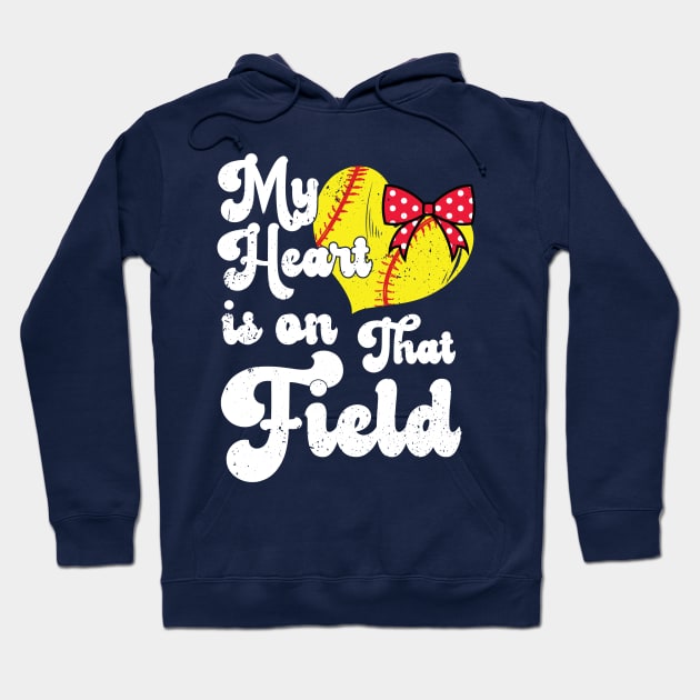 funny My Heart is on That Field softball baseball mom dad  Softball For Girls , Softball For Women Hoodie by Gaming champion